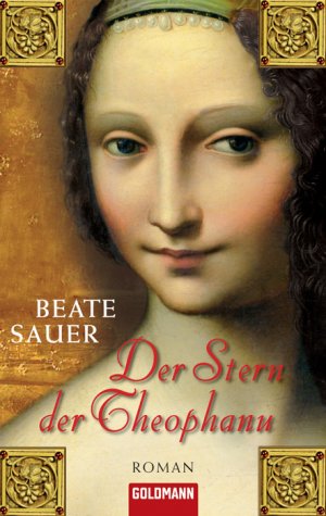 gebrauchtes Buch – Sauer Beate – Der Stern der Theophanu: Roman: Roman. Originalausgabe