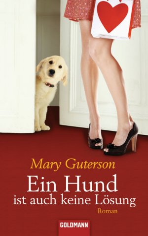 ISBN 9783442469505: Ein Hund ist auch keine Lösung