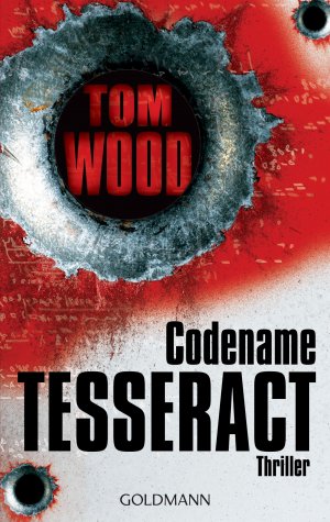 gebrauchtes Buch – Tom Wood – Codename Tesseract - Thriller