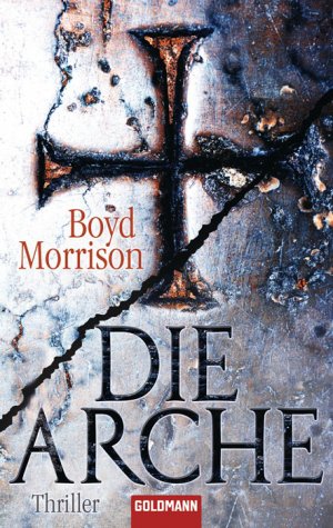 gebrauchtes Buch – Boyd Morrison – Die Arche