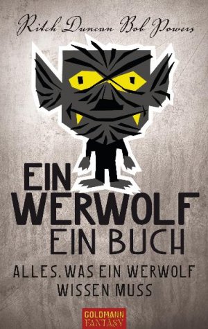 ISBN 9783442473014: Ein Werwolf - Ein Buch - Alles, was ein Werwolf wissen muss