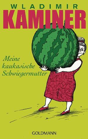 ISBN 9783442473663: Meine kaukasische Schwiegermutter