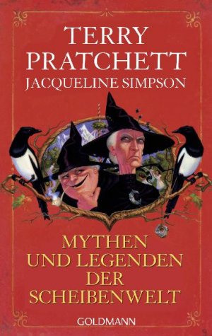 ISBN 9783442473670: Mythen und Legenden der Scheibenwelt