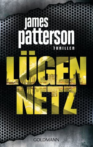 gebrauchtes Buch – Patterson, James – Lügennetz: Thriller Thriller