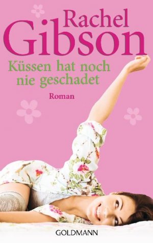 gebrauchtes Buch – Rachel Gibson – Küssen hat noch nie geschadet - Roman - Seattle Chinooks 6