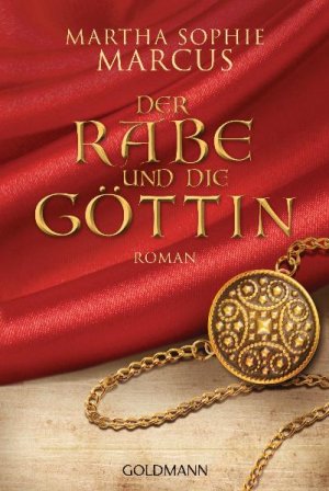 ISBN 9783442476695: Der Rabe und die Göttin Roman