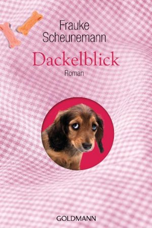 ISBN 9783442478064: Dackelblick - Roman - Hochwertig veredelte Geschenkausgabe