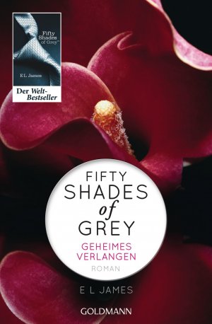 gebrauchtes Buch – James, E L – Fifty Shades of Grey - Geheimes Verlangen. Roman