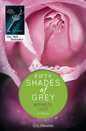 gebrauchtes Buch – James, E. L – Shades of Grey [3]. Befreite Lust. Band 3.