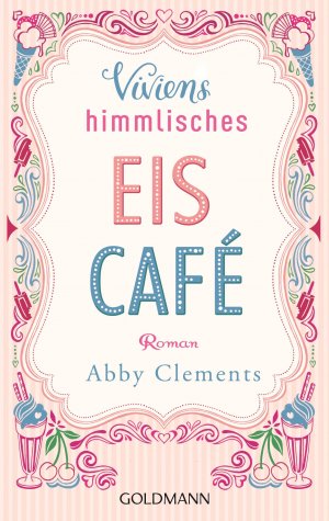 gebrauchtes Buch – Abby Clements – Viviens himmlisches Eiscafé