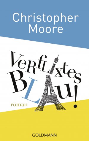 gebrauchtes Buch – Christopher Moore – Verflixtes Blau!: Roman