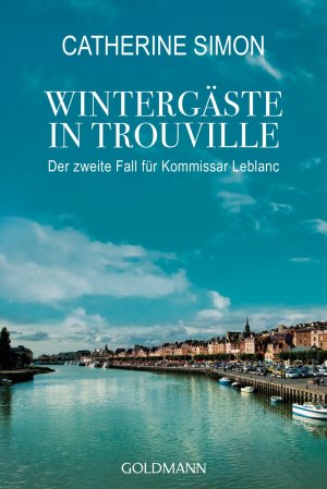 gebrauchtes Buch – Catherine Simon – Wintergäste in Trouville - Der zweite Fall für Kommissar Leblanc - bk2124