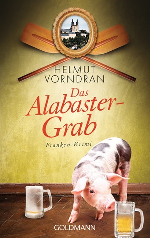 ISBN 9783442482733: Das Alabastergrab - Franken-Krimi - Kommissar Haderlein 1