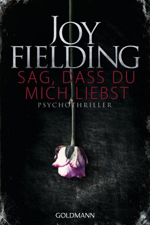 ISBN 9783442483464: Sag, dass du mich liebst – Roman