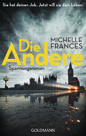 ISBN 9783442485017: Die Andere – Sie hat deinen Job. Jetzt will sie dein Leben. - Spannungsroman