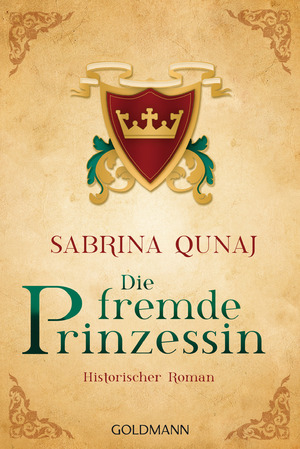 gebrauchtes Buch – Sabrina Qunaj – Die fremde Prinzessin: Historischer Roman (Ein Geraldines-Roman, Band 4)