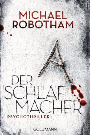 neues Buch – Michael Robotham – Der Schlafmacher