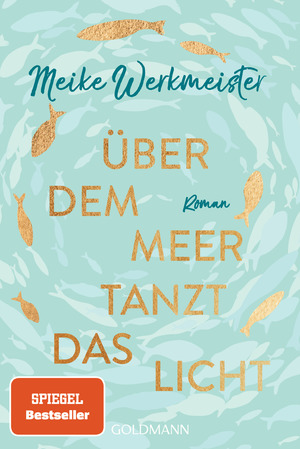 ISBN 9783442487882: Über dem Meer tanzt das Licht