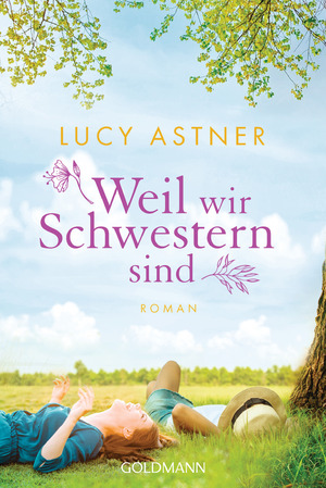 gebrauchtes Buch – Lucy Astner – Weil wir Schwestern sind: Roman