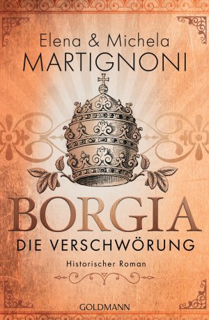 ISBN 9783442489619: Borgia - Die Verschwörung (Borgia-Trilogie, Band 1)