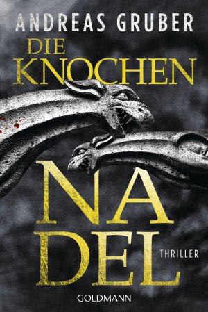 gebrauchtes Buch – Andreas Gruber – Die Knochennadel - Peter Hogart ermittelt 3 - Thriller