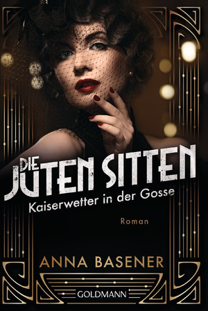 ISBN 9783442490998: Die juten Sitten - Kaiserwetter in der Gosse – Roman