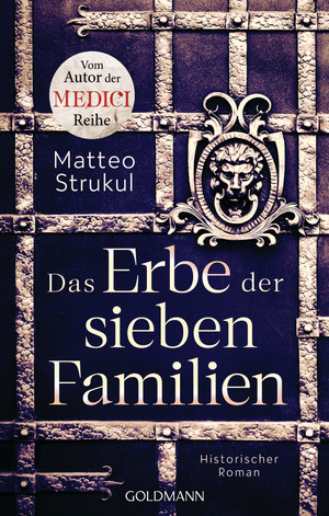 ISBN 9783442493456: Das Erbe der sieben Familien – Historischer Roman. - Vom Autor der MEDICI-Reihe