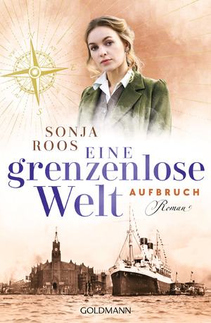 ISBN 9783442494132: Eine grenzenlose Welt – Aufbruch - Roman - Die packende Auswanderer-Saga 1