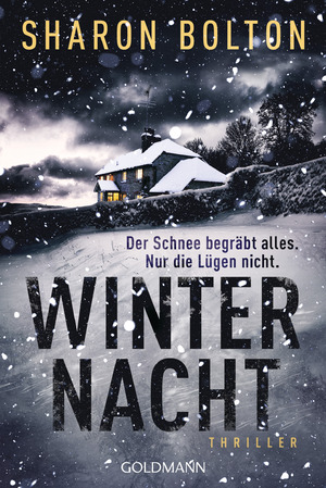 neues Buch – Sharon Bolton – Winternacht - Der Schnee begräbt alles. Nur die Lügen nicht | Thriller | Sharon Bolton | Taschenbuch | 480 S. | Deutsch | 2025 | Goldmann | EAN 9783442495443