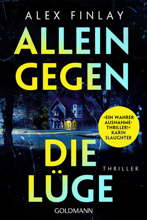 neues Buch – Alex Finlay – Allein gegen die Lüge