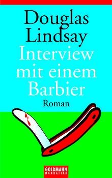 gebrauchtes Buch – Douglas Lindsay – Interview mit einem Barbier: Roman