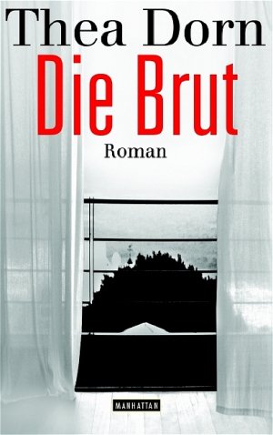 gebrauchtes Buch – Thea Dorn – Die Brut gebrauchtes Buch – Thea Dorn – Die Brut