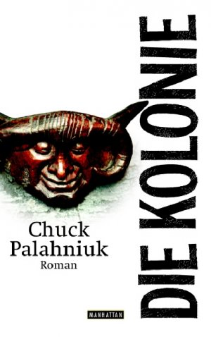gebrauchtes Buch – Chuck Palahniuk – Die Kolonie