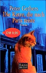 gebrauchtes Buch – Peter Gethers – Die Katze, die nach Paris reiste gebrauchtes Buch – Peter Gethers – Die Katze, die nach Paris reiste