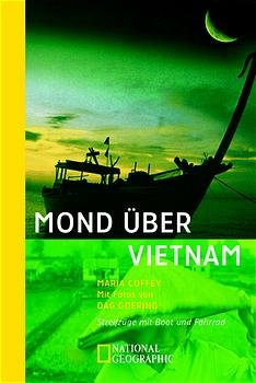 ISBN 9783442711666: Mond über Vietnam: Streifzüge mit Boot und Fahrrad