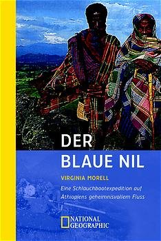 gebrauchtes Buch – Virginia Morell – Der blaue Nil - Eine Schlauchbootexpedition auf Äthiopiens geheimnisvollen Fluss