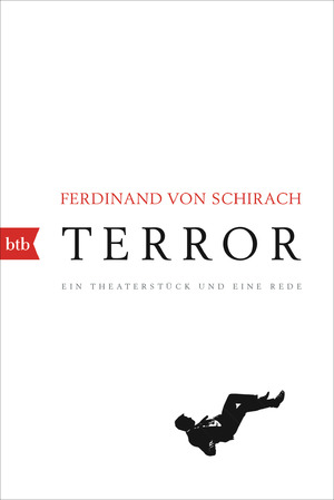 gebrauchtes Buch – Ferdinand von Schirach – Terror - Ein Theaterstück und eine Rede - bk2134