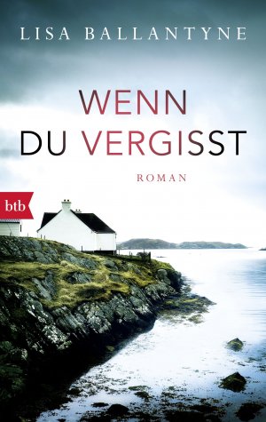 gebrauchtes Buch – Lisa Ballantyne – Wenn du vergisst  (u3t]