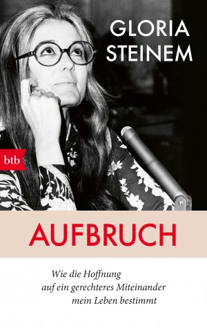 ISBN 9783442716029: Aufbruch - Wie die Hoffnung auf ein gerechteres Miteinander mein Leben bestimmt