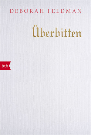 ISBN 9783442716142: Überbitten