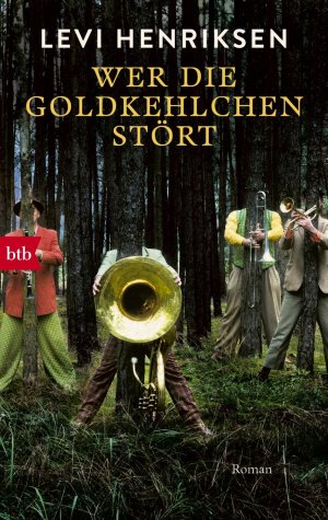 gebrauchtes Buch – Levi Henriksen – Wer die Goldkehlchen stört : Roman