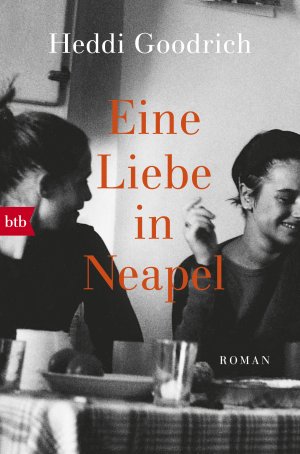 gebrauchtes Buch – Heddi Goodrich – Eine Liebe in Neapel