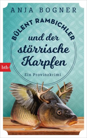 ISBN 9783442718825: Bülent Rambichler und der störrische Karpfen - Ein Provinzkrimi