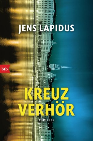 ISBN 9783442719525: Kreuzverhör: Thriller (Die Stockholm Reihe, Band 2)