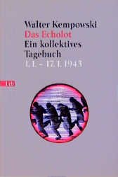 ISBN 9783442720767: Das Echolot - Ein kollektives Tagebuch - (2. Teil des Echolot-Projekts) – Ein kollektives Tagebuch Januar und Februar 1943