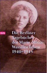 ISBN 9783442721214: Die Berliner Tagebücher der Marie "Missie" Wassiltschikow 19400-1945