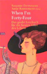 ISBN 9783442721238: When I'm Forty-Four   -   Das große Lesebuch für die besten Jahre des Lebens -