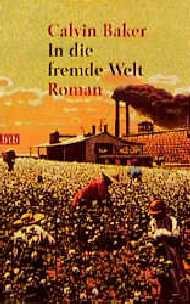 ISBN 9783442722730: In die fremde Welt. Roman. Aus dem  Amerikanischen  von Thomas Mohr (Deutsche Erstveröffentlichung!)