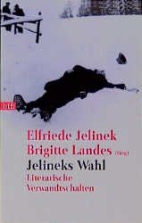 ISBN 9783442723690: Jelineks Wahl. Literarische Verwandtschaften