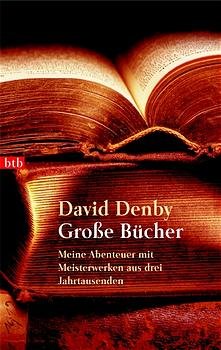 ISBN 9783442725441: Grosse Bücher – Meine Abenteuer mit Meisterwerken aus drei Jahrtausenden